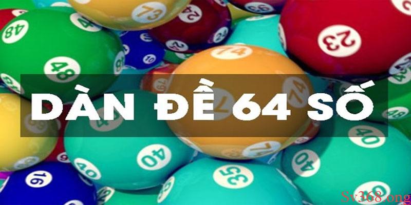 Hướng Dẫn 3 Cách Tạo Dàn Đề 64 Số Đang Hot Tại Việt Nam 5 Dàn đề 64 số được rất nhiều anh em lô thủ sử dụng để đánh hàng ngày